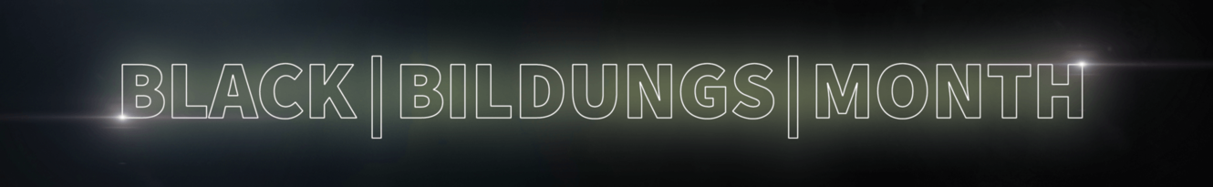 Der November ist BlackBildungsMonth - Bildung zahlt sich doppelt aus!