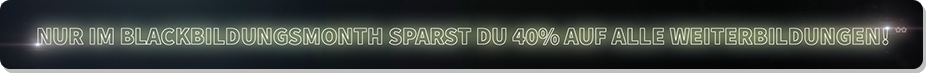 Der November ist BlackBildungsMonth - Spare 40% auf alle Weiterbildungen!